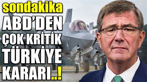 sondakika ABD DEN ÇOK KRİTİK TÜRKİYE KARARI BEKLENMEDİK HAMLELER