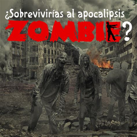 Sintético 98 Foto Test De Cuanto Sobrevivirías A Un Apocalipsis Zombie