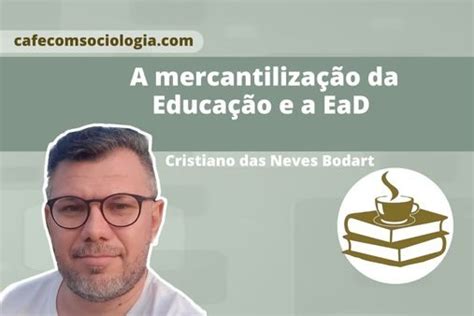 A Mercantiliza O Da Educa O E A Ead