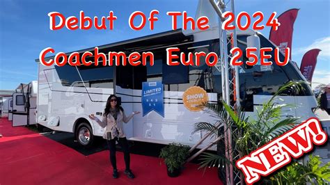 Debut Of The New 2024 Coachmen Euro 25 Eu Small 27 Class A Rv At The