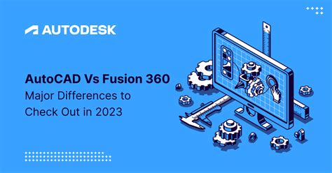 Autocad Vs Fusion 360 Comprehensive Comparison In 2025