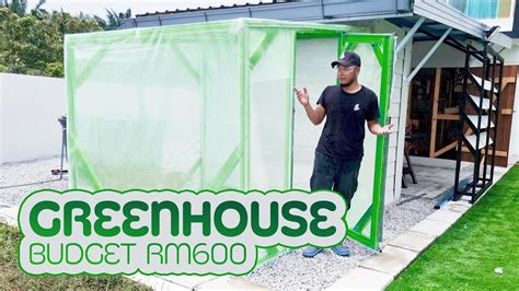 Diy Greenhouse Dalam Rm600 Kenapa Buat Greenhouserumah Semai Youtube