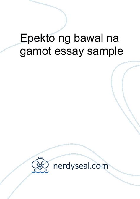 Epekto ng bawal na gamot essay sample - 1455 Words - NerdySeal