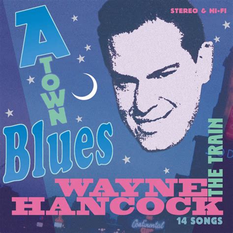 A Town Blues Album By Wayne Hancock Spotify