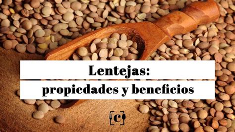 Lentejas Propiedades Beneficios Y Valor Nutricional Youtube