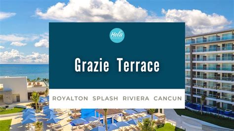 Royalton Splash Riviera Cancun Grazie Terrace YouTube