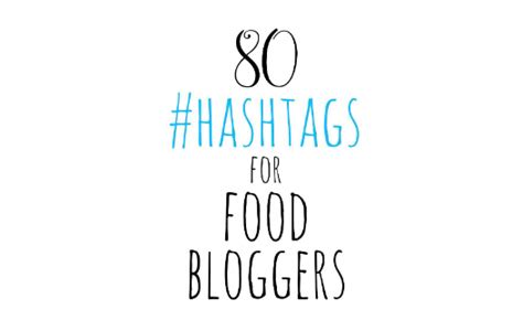 Boost Your Culinary Game With the Best Food Hashtags