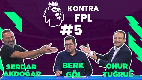 Kontra FPL de Zirve Yarışı Kızıştı Her Takıma Lazım Olan Futbolcular