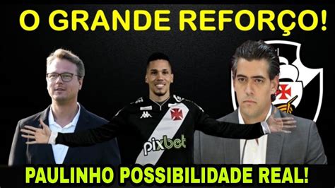 NEGÓCIO FECHADO I VASCO E 777 PARTNERS I PAULINHO POSSIBILIDADE REAL I