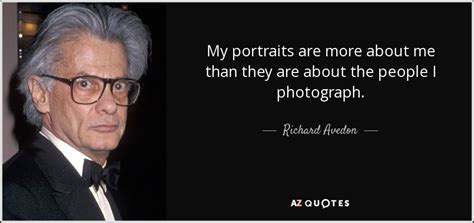 TOP 25 QUOTES BY RICHARD AVEDON (of 60) | A-Z Quotes