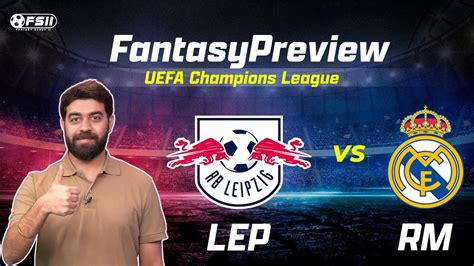 LEP Vs RM Dream11 Team RB Leipzig Vs Real Madrid Champions League LEP