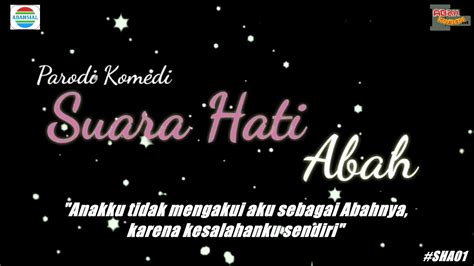 Suara Hati Abah Parodi Suara Hati Istri Episode 01 YouTube