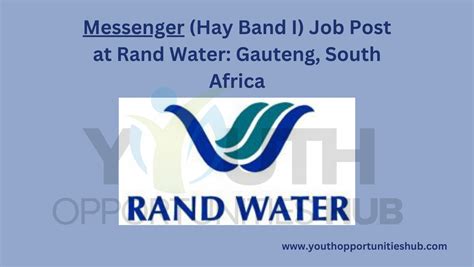 Messenger Hay Band I Job Post At Rand Water Gauteng South Africa