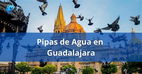 Pipas De Agua En Guadalajara Agua Potable Las Horas Aquas M Xico