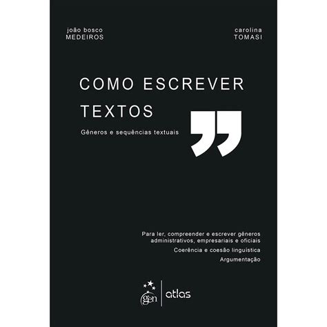 Como Escrever Textos - Como Escrever Textos - Gêneros E Sequências Textuais - 1ª Ed. em ...