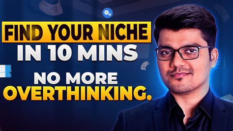 Find Your Niche In 10 Mins Without Overthinking My Proven 3 Steps