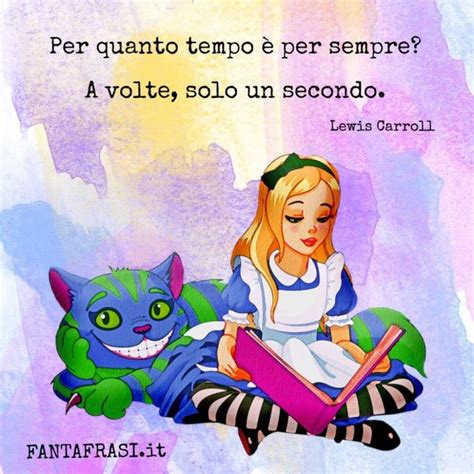 Frasi Di Alice Nel Paese Delle Meraviglie Fantafrasi It Alice Nel