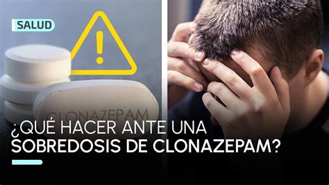 Qué hacer si alguien sufre una sobredosis por clonazepam YouTube