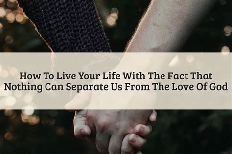 Why Nothing Can Separate Us From The Love Of God