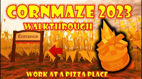 CORN MAZE 2023 Walkthrough CAMPFIRE TROPHY Work At A Pizza Place