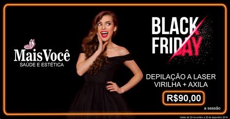 Esquenta Black Friday Mais Você Saúde e Estética Depilação a Laser