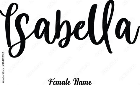 Isabella Female Name Cursive Calligraphy Phrase On White Background