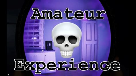 The Amateur Phasmophobia Experience YouTube