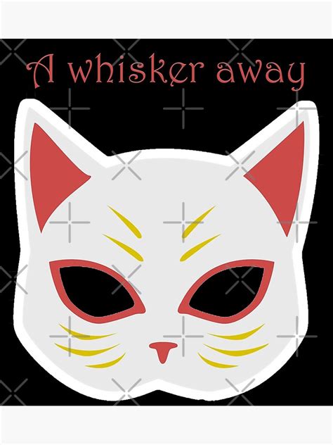 "A whisker away mask " Poster by joo-store | Redbubble