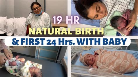 Labor And Delivery Unmedicated And Natural First 24 Hours With