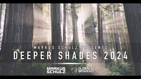 Markus Schulz Global Dj Broadcast Deeper Shades Hour