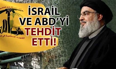 Hizbullah Lideri Meydan Okudu Srail Ile Sava Tay Z Paratic