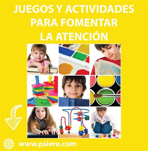 JUEGOS Y ACTIVIDADES PARA FOMENTAR LA ATENCIÓN Psiere Psicología