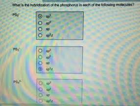 Solved: What Is The Hybridization Of The Phosphorus N Each... | Chegg.com