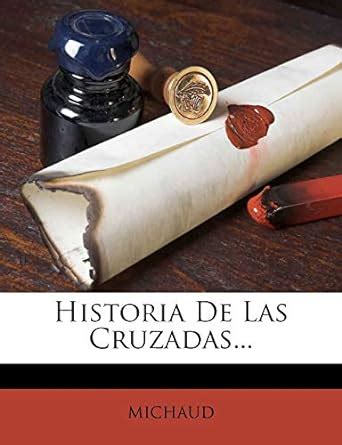 Historia De Las Cruzadas MICHAUD Amazon Es Libros