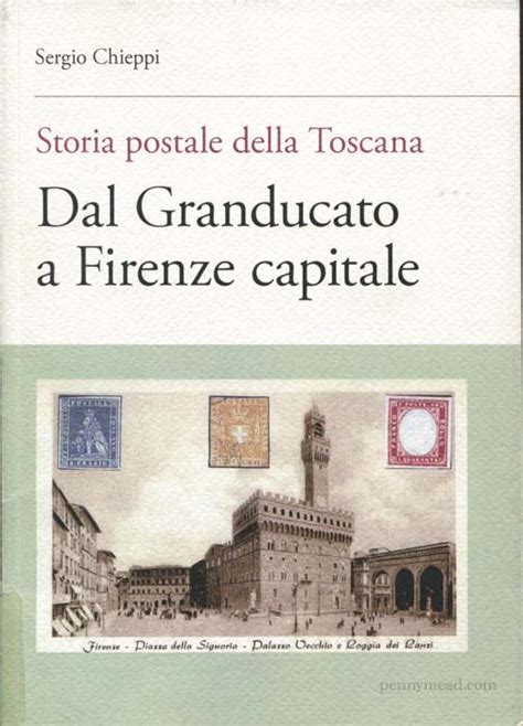 Storia Postale Della Toscana Dal Granducato A Firenze Capitale By