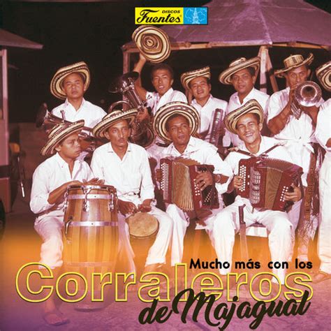 NUESTROS DISCOS Discografia Los Corraleros De Majagual