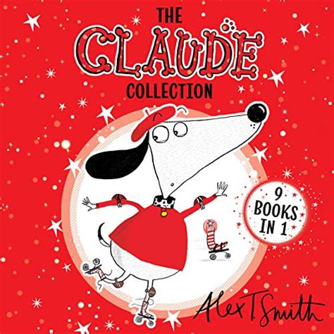 The Claude Collection: 9 Books in 1 (Audio Download): Alex T. Smith ...