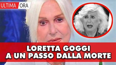 Loretta Goggi A Un Passo Dalla Morte Il Lutto Che Ha Sconvolto La Sua