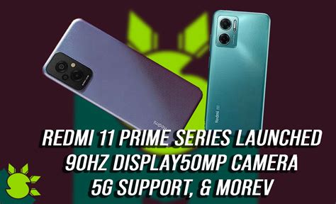 Redmi 11 Prime Series Launched 90Hz Display 50MP Camera 5G Support