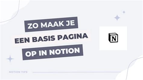 Van Chaos Naar Controle Ontdek De Basisfuncties Van Notion En Zet Je