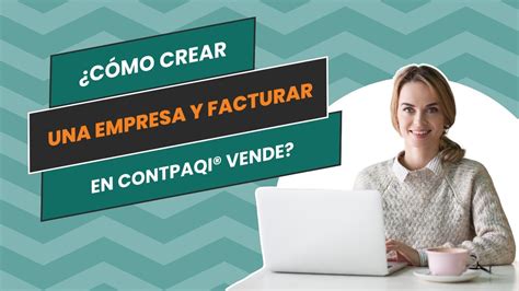 C Mo Crear Una Empresa Y Facturar En Contpaqi Vende Youtube