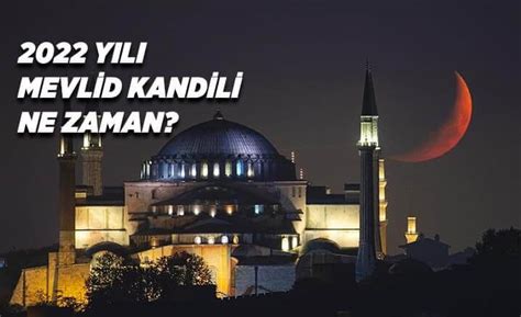 Mevlid Kandili Ne Zaman Mevlid Kandilinin Nemi Nedir