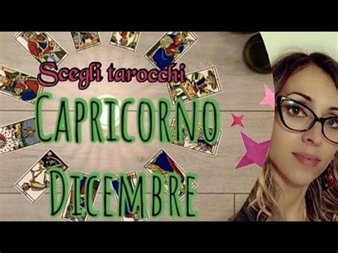 Capricorno Dicembre 2021 Lettura Tarocchi Energia Collettiva YouTube