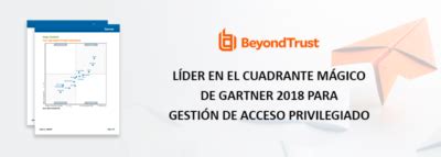 BeyondTrust nombrado líder en el Cuadrante Mágico de PAM de Gartner