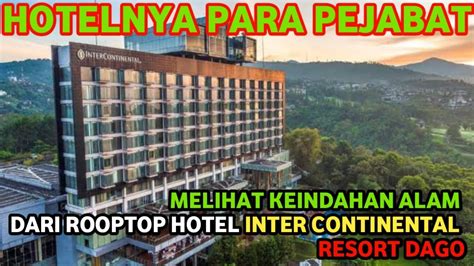 Tak Disangka Melihat Keindahan Alam Dari Rooptop Hotel Sungguh Indah