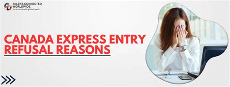 Top Reasons For Refusal Of Canada Express Entry Application