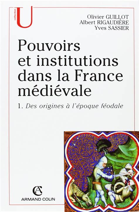 Amazon fr Pouvoirs et institutions dans la France médiévale Sassier