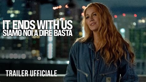 It Ends With Us Siamo Noi A Dire Basta Dal 21 Agosto Al Cinema Trailer Ufficiale Youtube