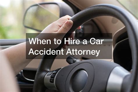 When To Hire A Car Accident Attorney Southwest Finger Lakes Crime