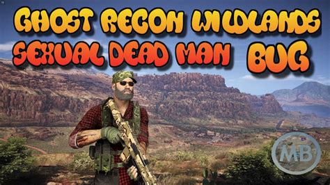 Ghost Recon Wildlands Sexual Dead Man Youtube